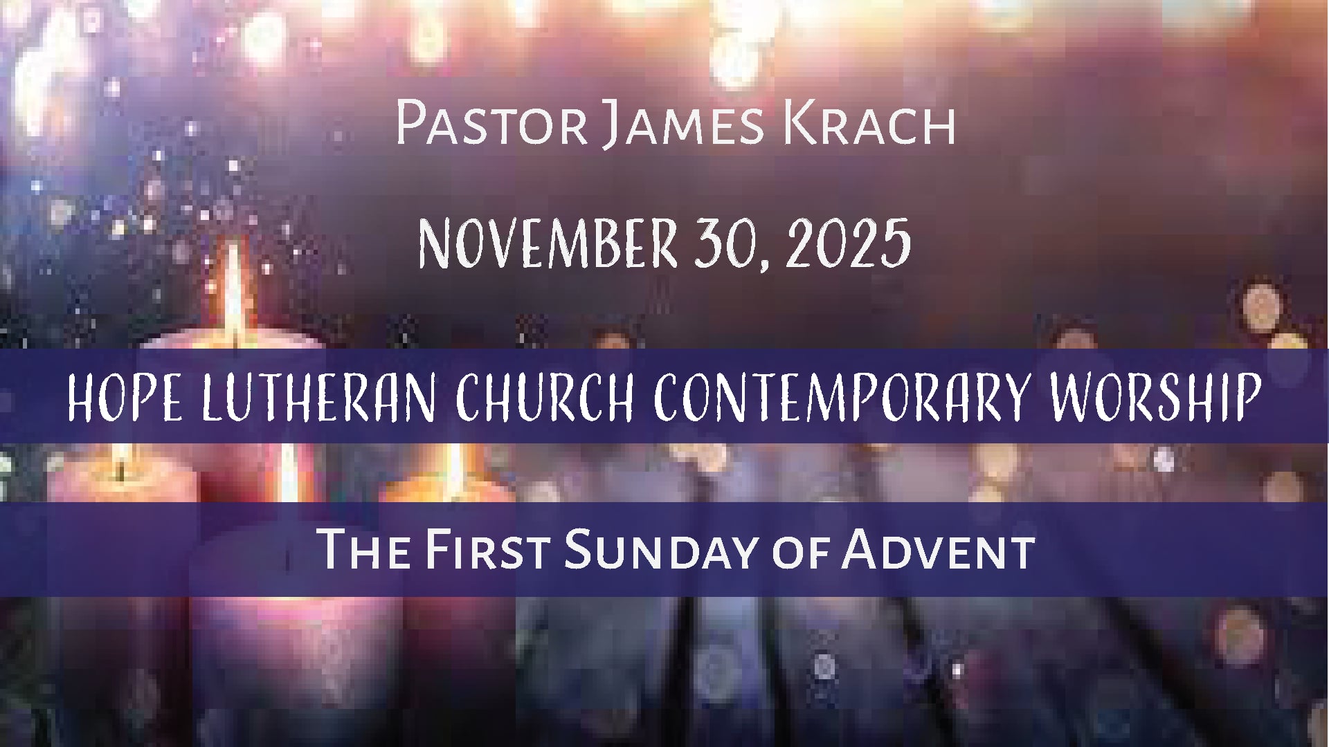 Hope Lutheran Church - Contemporary Worship November 30, 2025