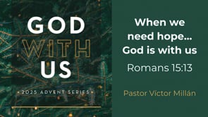 "When we need hope...  God is with us" | United Sunday