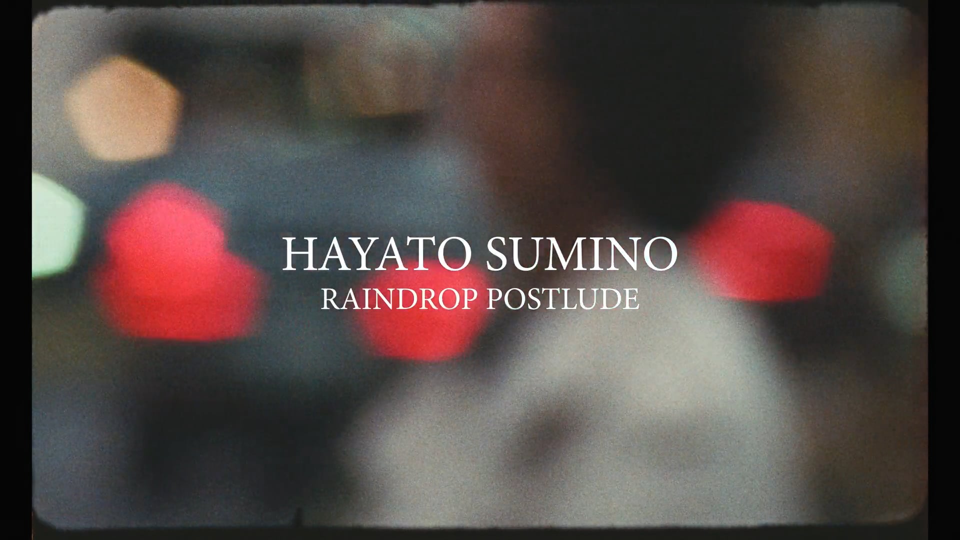 Hayato Sumino - Raindrop Postlude