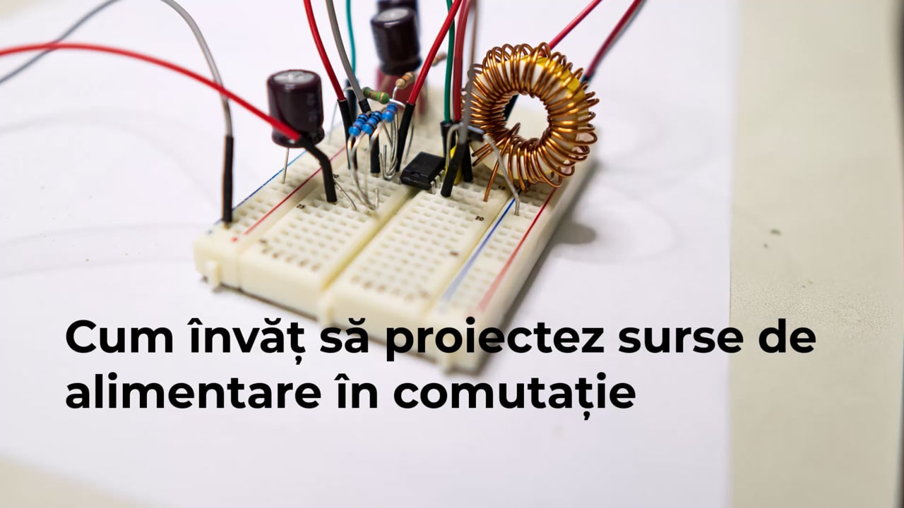 Cum înveți să proiectezi surse în comutație