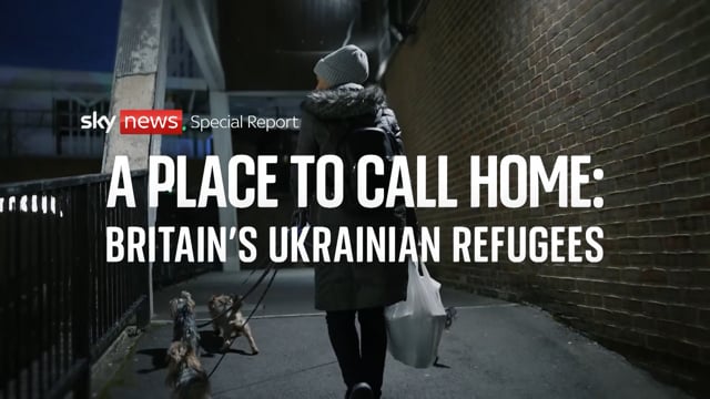 A Place To Call Home: Britain's Ukrainian Refugees