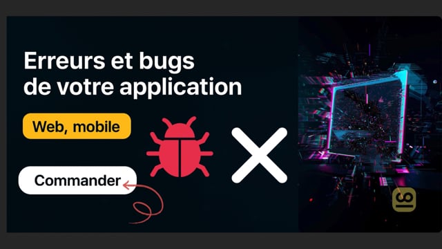corrigé les vos bugs et erreurs sur votre site web ou application