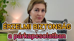 Érzelmi biztonság a párkapcsolatban