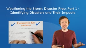 Weathering the Storm: Disaster Prep: Part 1 - Identifying Disasters and Their Impacts