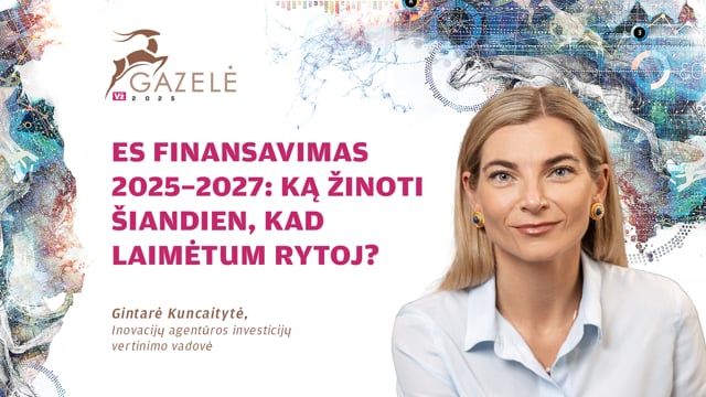 ES finansavimas 2025–2027: ką žinoti šiandien, kad laimėtum rytoj?