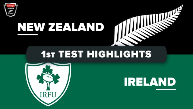 July Internationals | New Zealand v Ireland - First Test Highlights