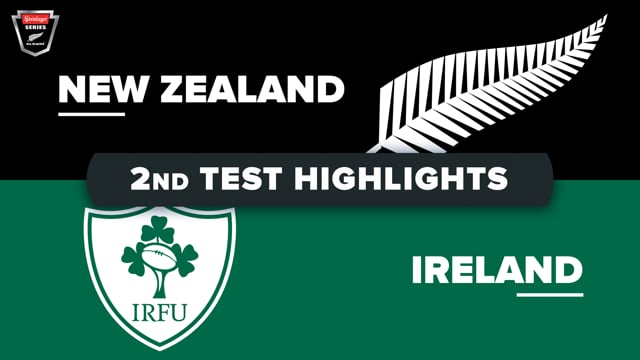 July Internationals | New Zealand v Ireland - Second Test Highlights