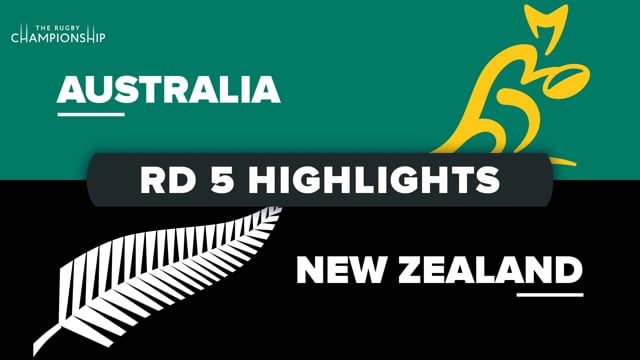 The Rugby Championship | Australia v New Zealand - Round 5 Highlights