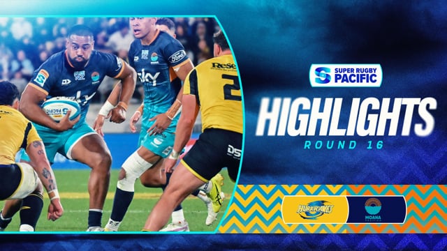 Super Rugby Pacific 2025 | Hurricanes v Moana Pasifika | Round 16 Highlights
