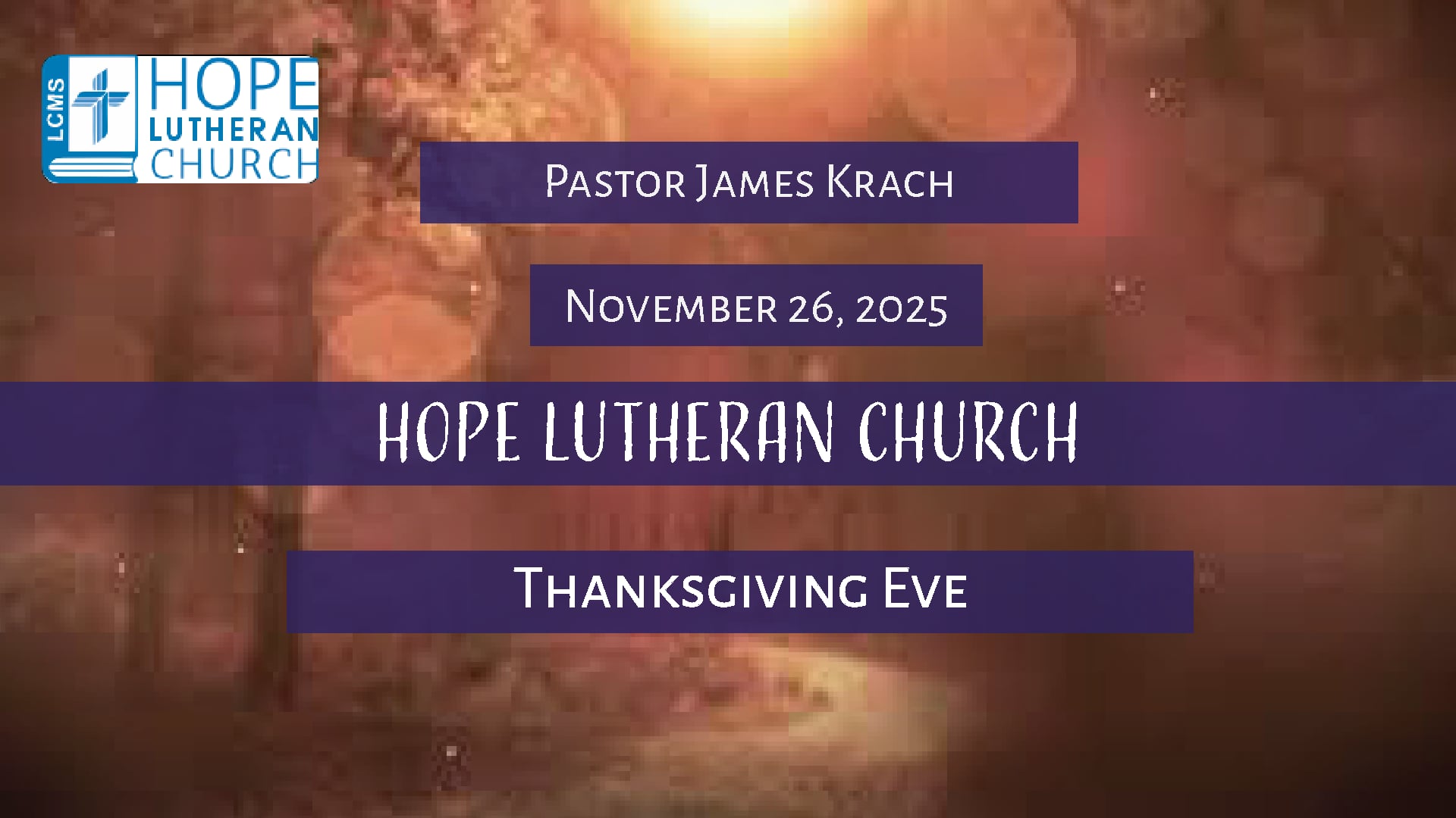 Hope Lutheran Thanksgiving Eve Worship November 26, 2025