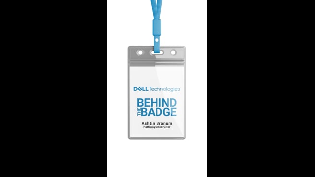 Dell Technologies | Behind the Badge - Ashtin