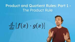 Product and Quotient Rules: Part 1 - The Product Rule