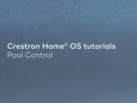 How to Control Your Pool and Spa with the Crestron Home App