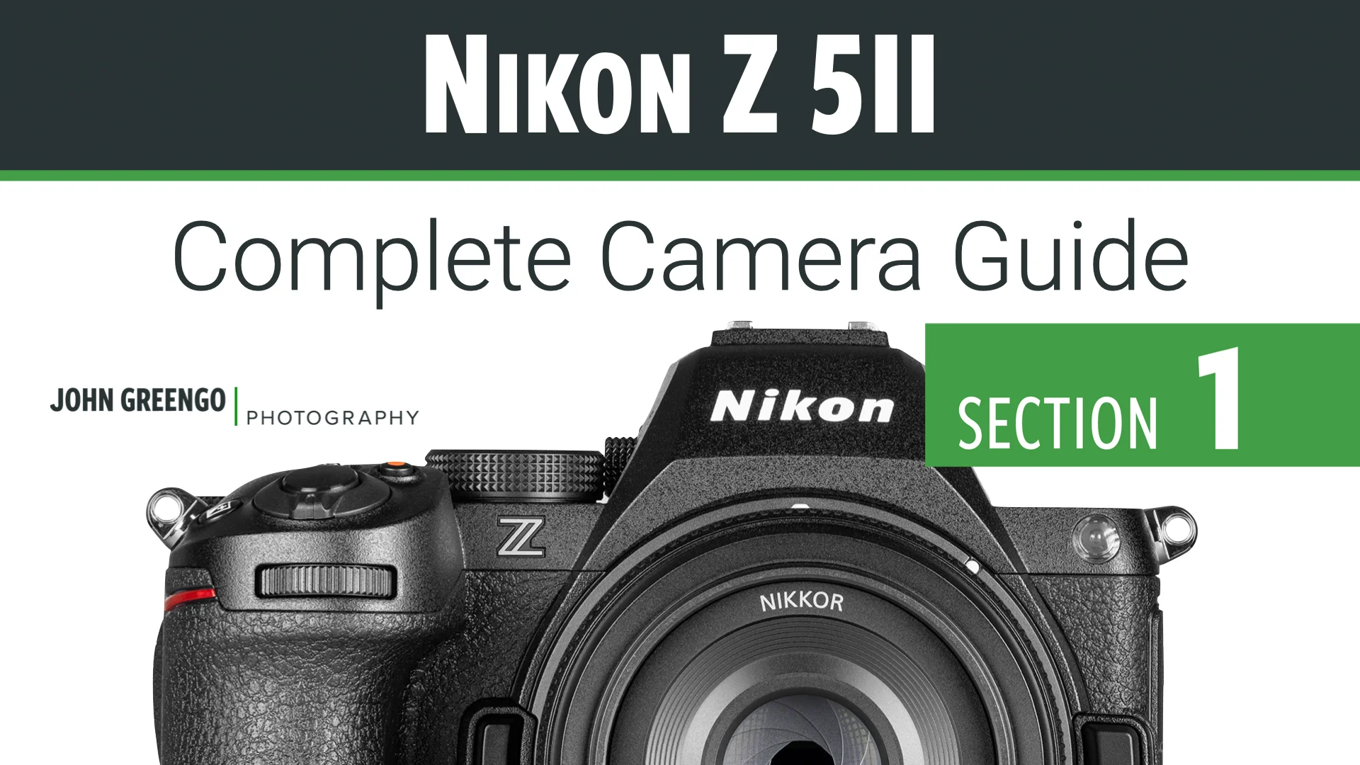 Nikon Z5II: Complete Camera Guide – John Greengo Photography