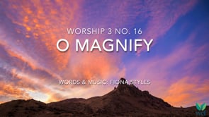 Worship 3 No. 16 - O magnify