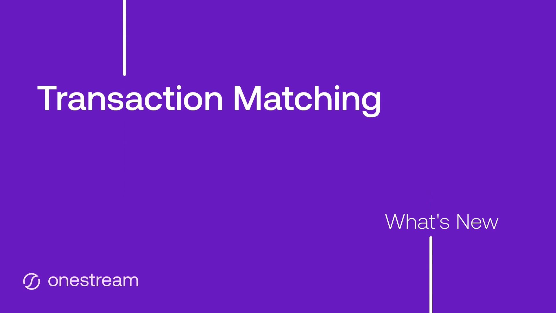 What's New in Transaction Matching