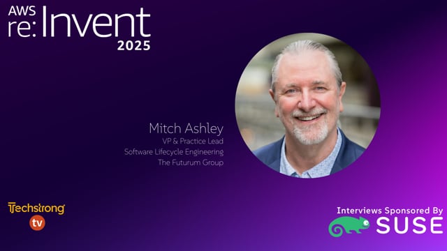Mitch Ashley on AI, Cloud Competition, and the Future of Software Development | AWS re:Invent 2025