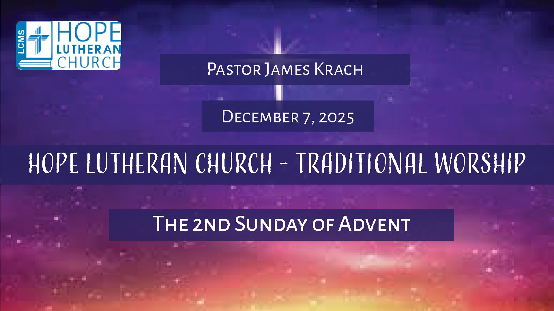 Hope Lutheran Traditional Worship - December 7, 2025