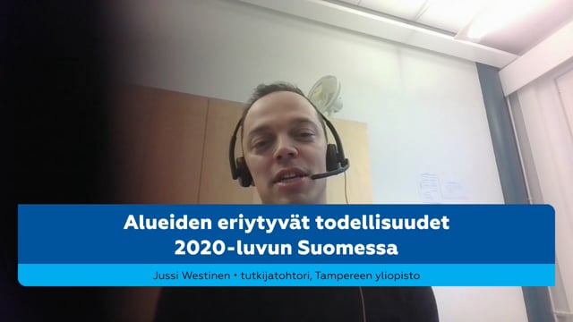 Jussi Westinen: Alueiden eriytyvät todellisuudet 2020-luvun Suomessa