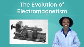 The Evolution of Electromagnetism