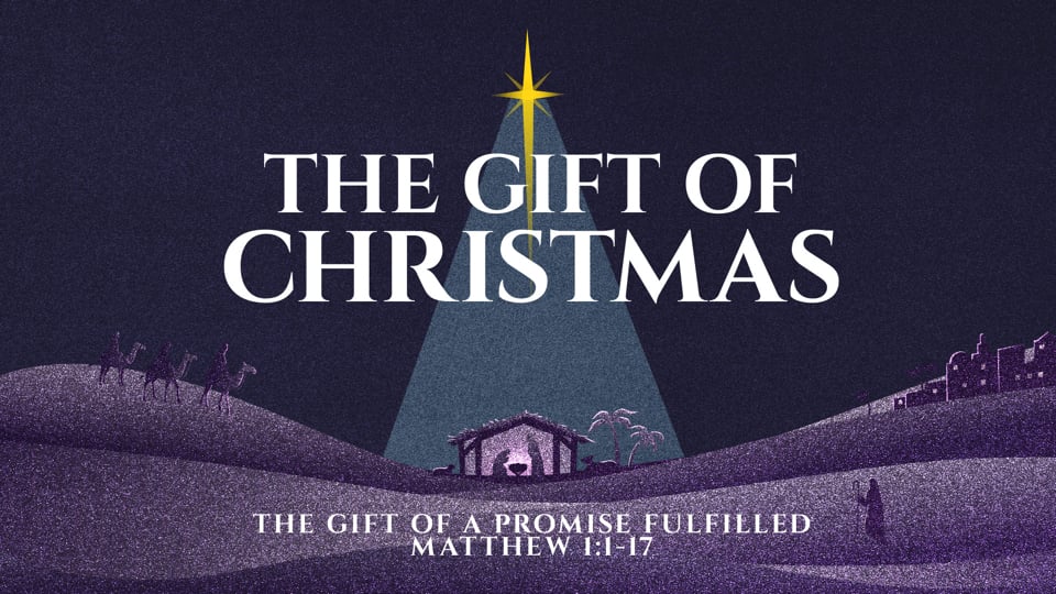 12.07.25-The Gift of a Promise Fulfilled