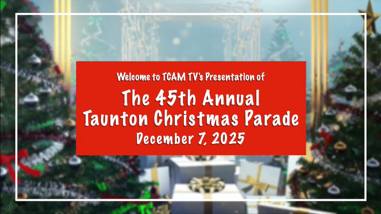 TCAM TV's Presentation of the 45th Annual Taunton Christmas Parade