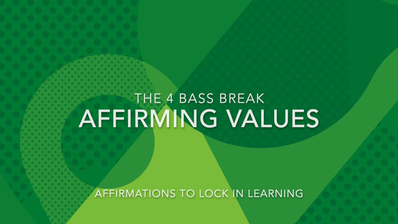Values & the 4 Bass Break