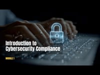 Module 1: Introduction to Cybersecurity Compliance