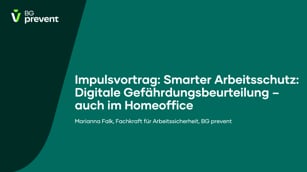 Smarter Arbeitsschutz: Digitale Gefährdungsbeurteilung – auch im Homeoffice (#createhealth 2025, Teil 3)