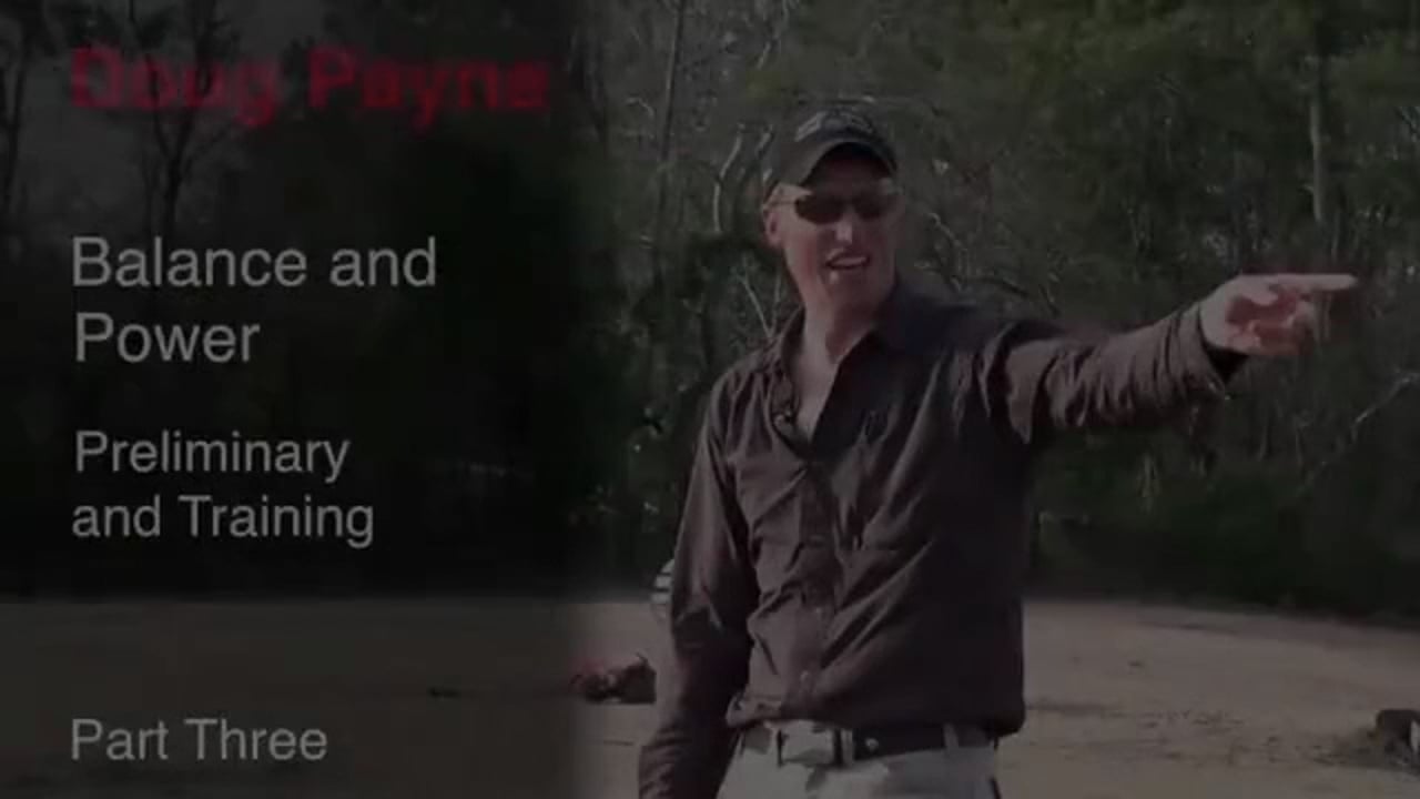 Balance & Power - Preliminary & Training | Doug Payne | PART 03