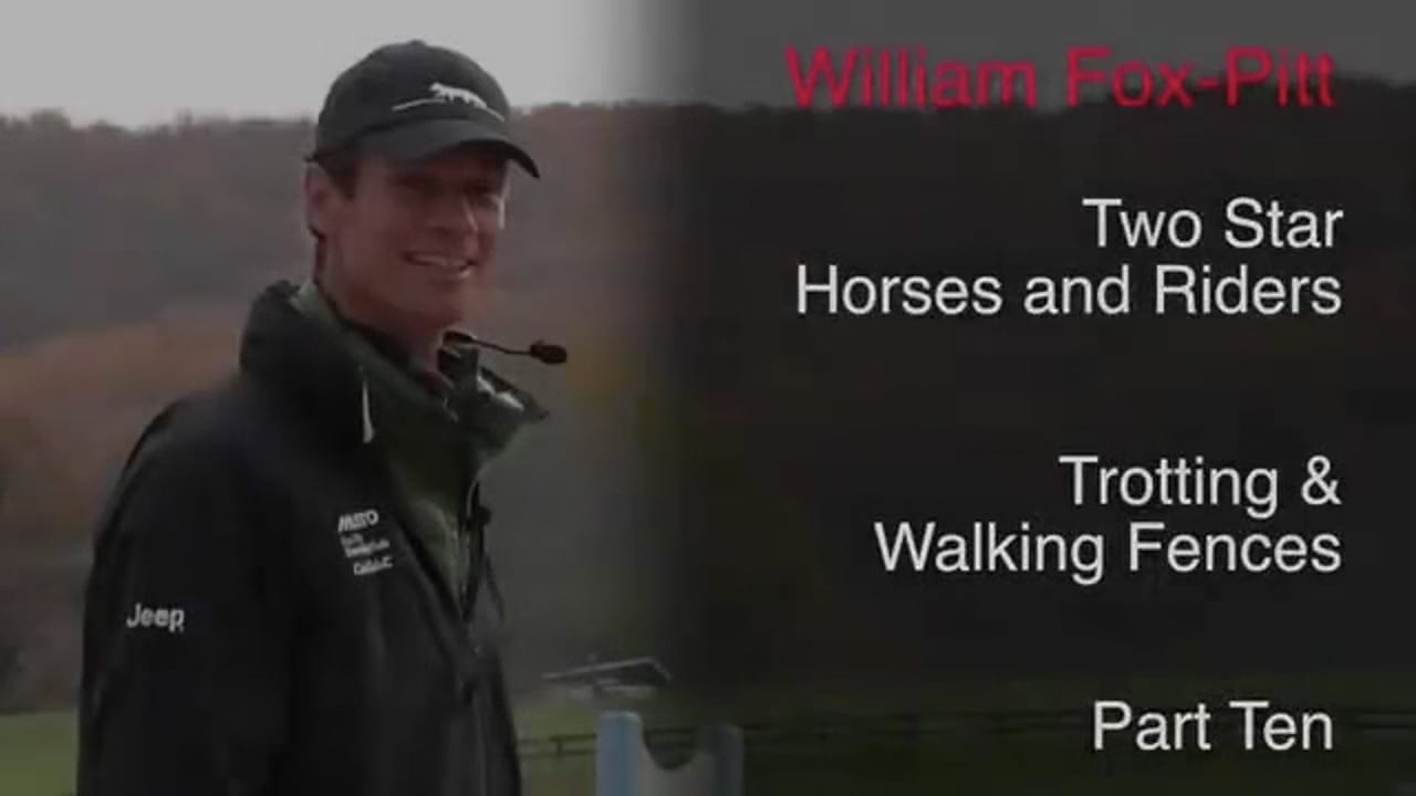 Trotting & Walking Fences, Two Star Horses & Riders | William Fox-Pitt | PART 10