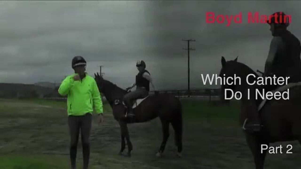 Which Canter Do I Need? | Boyd Martin | PART 02
