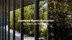 teamLab Architects - teamLab Kyoto Biovortex