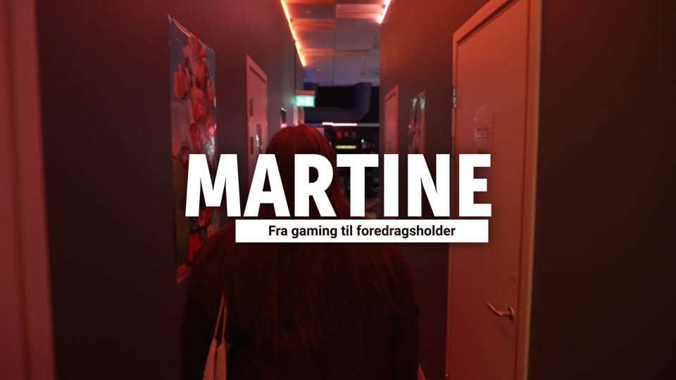 Martine - Fra gaming til foredragsholder