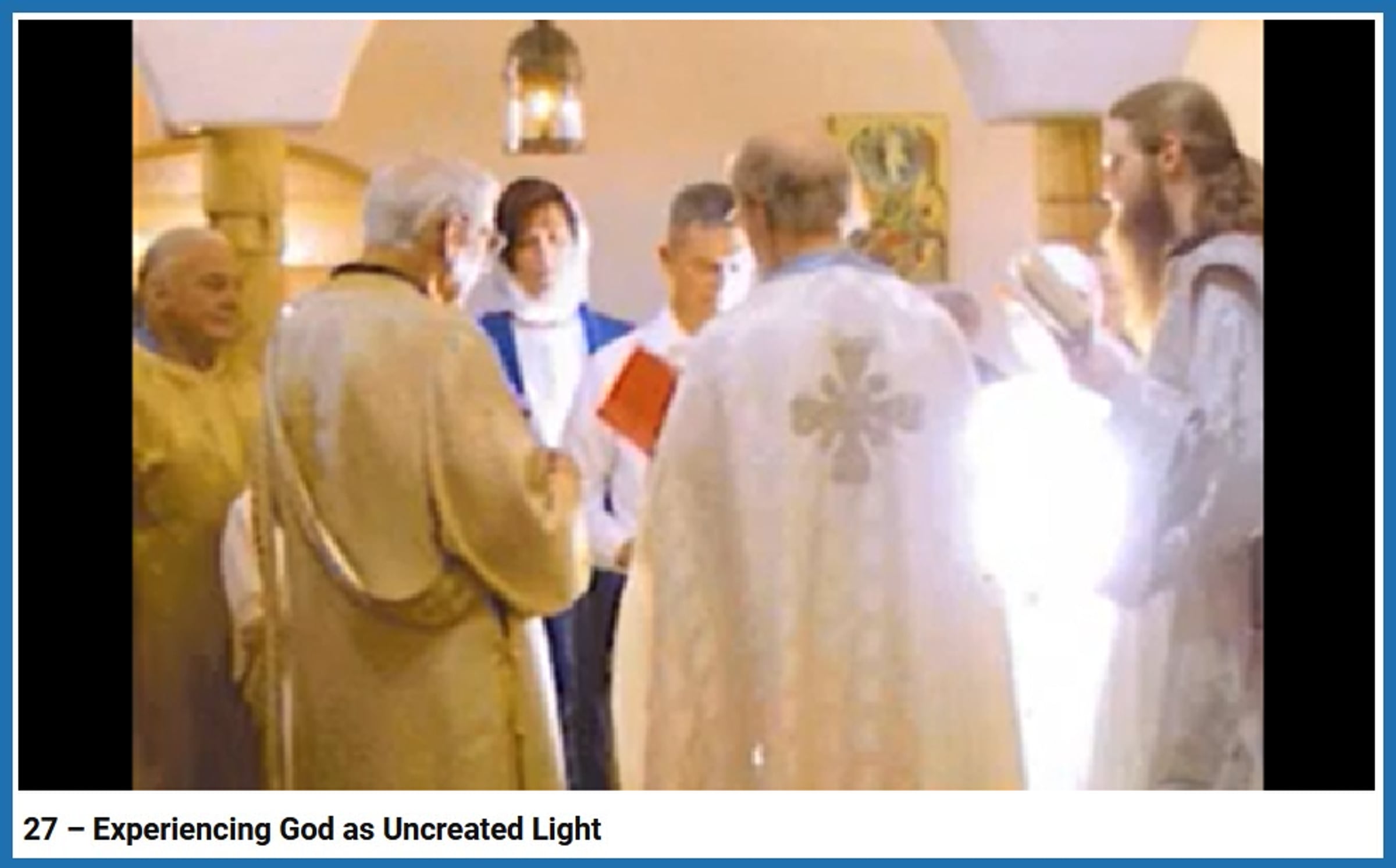 27 - Experiencing God as Uncreated Light | Videos & Movies on Vimeo