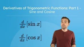 Derivatives of Trigonometric Functions: Part 1 - Sine and Cosine