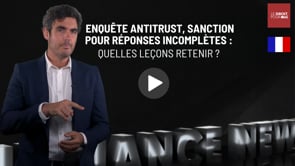 Enquête Antitrust, sanction pour réponses incomplètes : quelles leçons retenir ?