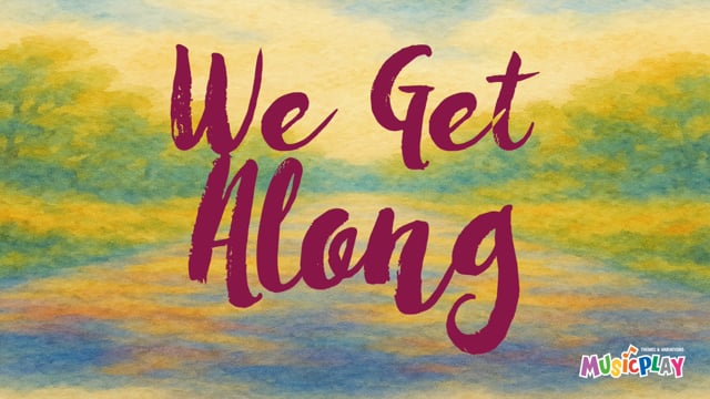 We Get Along! | MusicplayOnline
