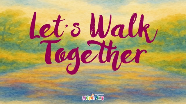 Let's Walk Together | MusicplayOnline