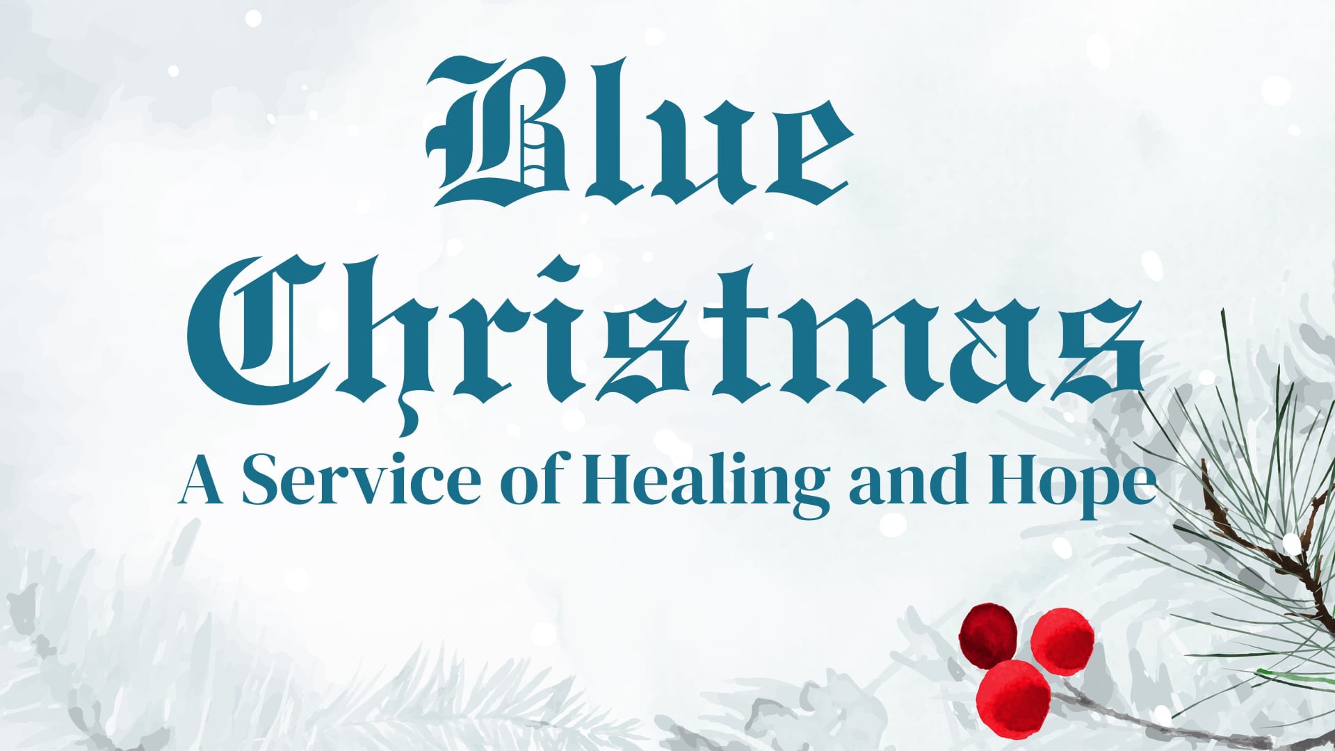 Tuesday December 16 Blue Christmas