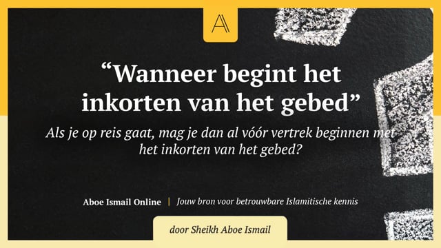 Wanneer begint het inkorten van het gebed