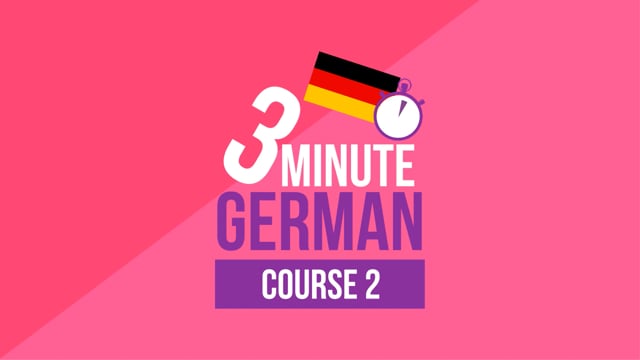video 3 Minute German – Course 2 | Language lessons for beginners