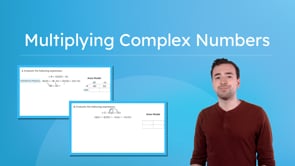 Multiplying Complex Numbers