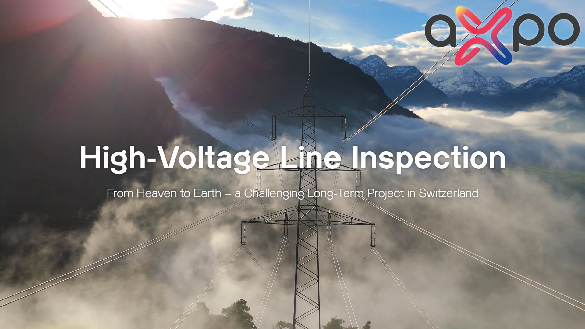 Axpo Grid AG | High-Voltage Line Inspection | From Heaven to Earth - a Challenging Long-Term Project in Switzerland