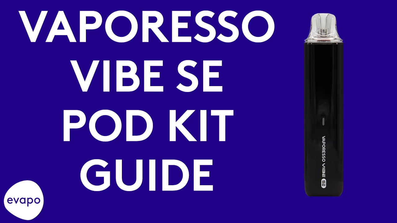 vaporesso vibe se pods Vaporesso Vibe SE pod vape kit guide