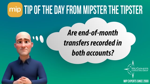 Are end-of-month transfers recorded in both accounts? – MCG's MIPster the Tipster™
