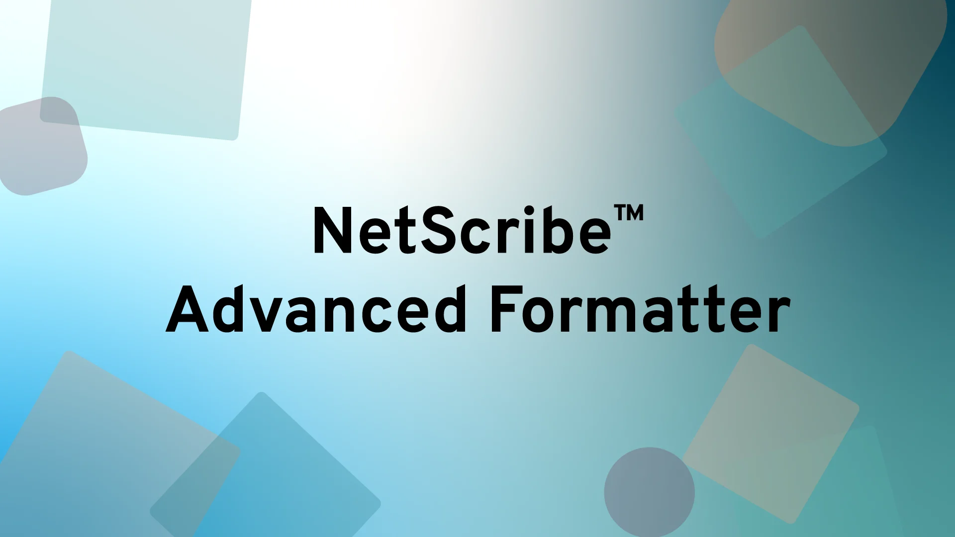 NetScribe™ Advanced Formatter - Demo, image size:1920x1080