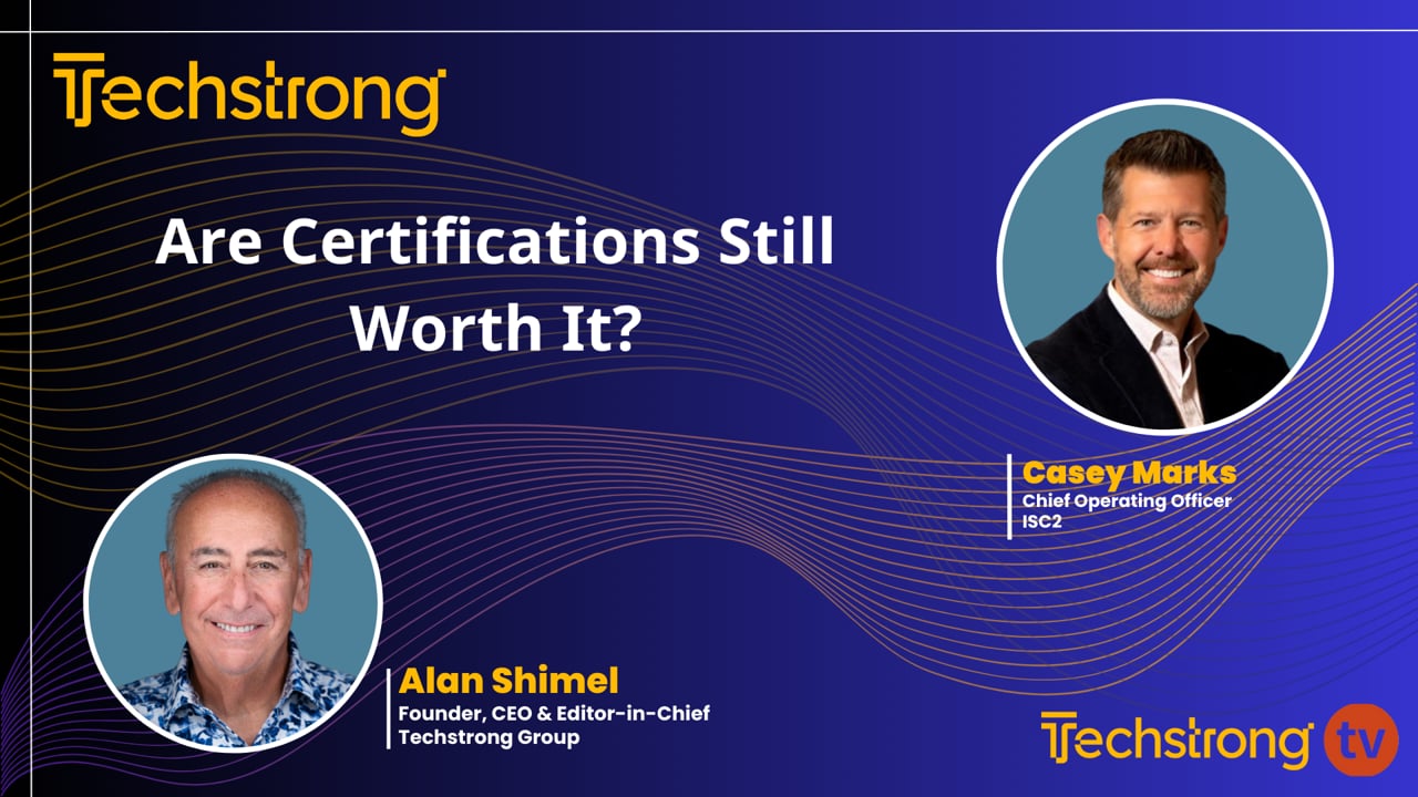 Are Certifications Still Worth It? - Techstrong TV | Techstrong.tv