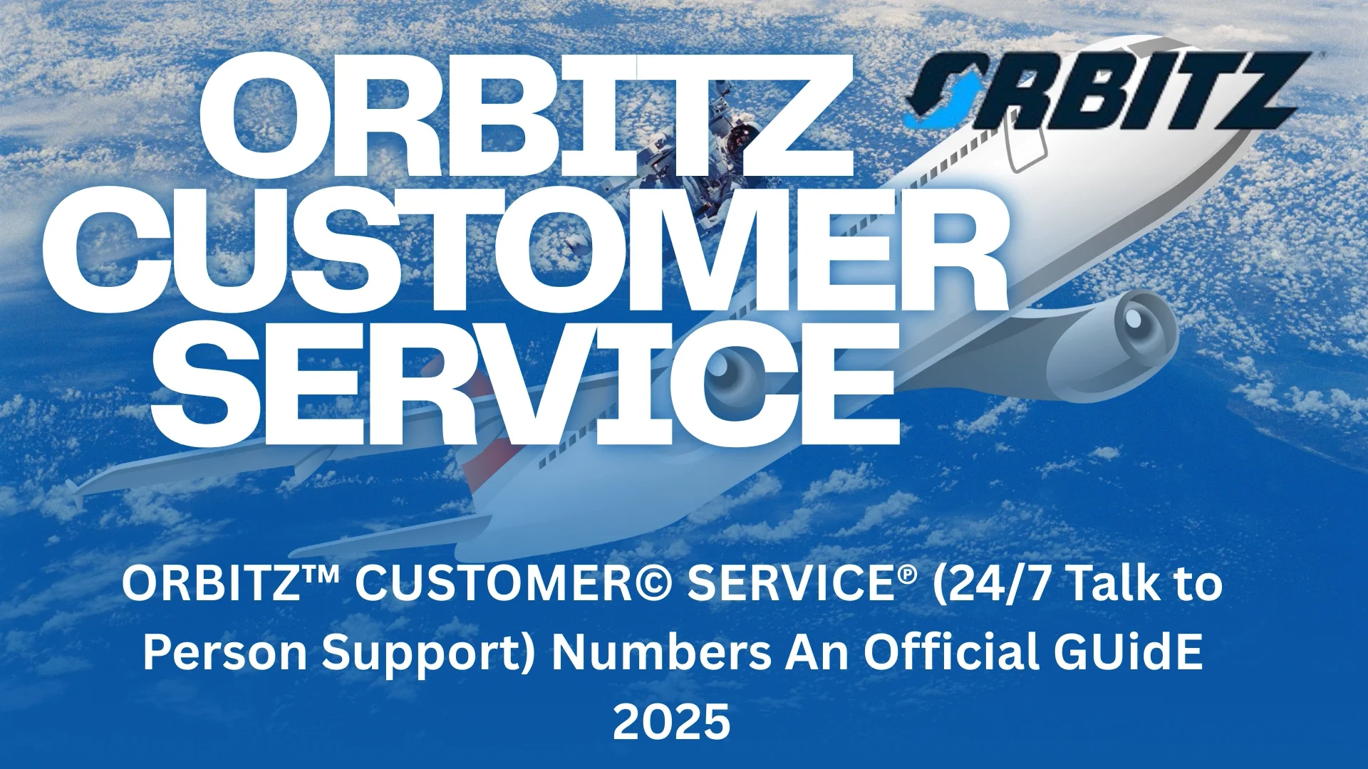 Full {{List}} of Orbitz&trade;&reg;️.Customer&reg; Service&trade; Contact Numbers in the USA: An Updated Step by Step Guide