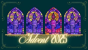 Advent 2025; John 15:9, 12-13; Rev. Josh Motta; Dec 21 2025
